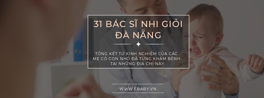 Danh sách 31 Bác sĩ nhi giỏi tại Đà Nẵng - ebaby.vn
